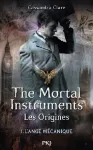 The mortal instruments, les origines